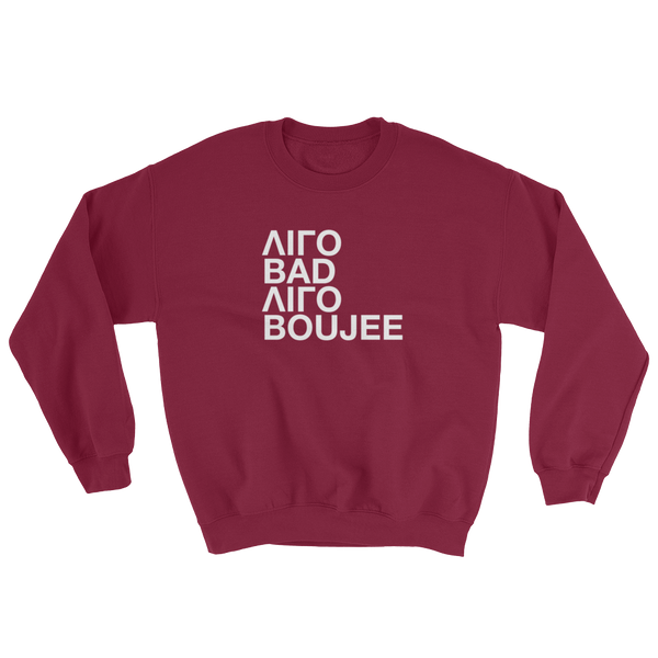 Ligo Bad Ligo Boujee (Sweatshirt)