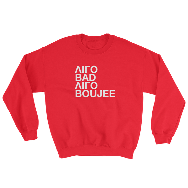 Ligo Bad Ligo Boujee (Sweatshirt)