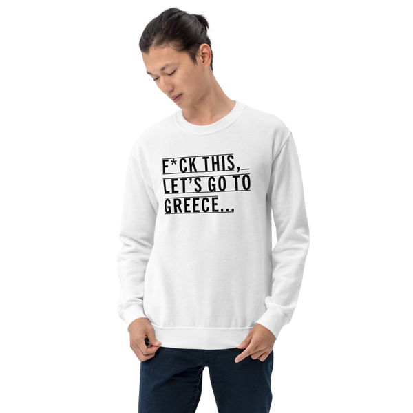 F*** This (Unisex Sweatshirt)