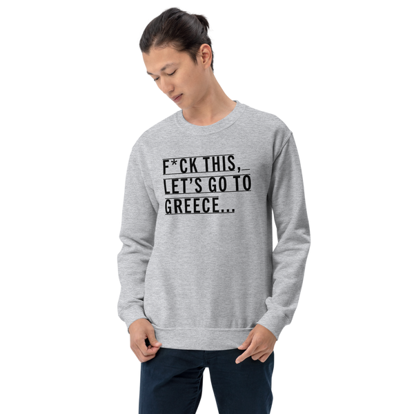 F*** This (Unisex Sweatshirt)